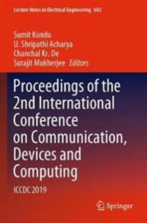 Proceedings of the 2nd International Conference on Communication, Devices and Computing | 1:a upplagan