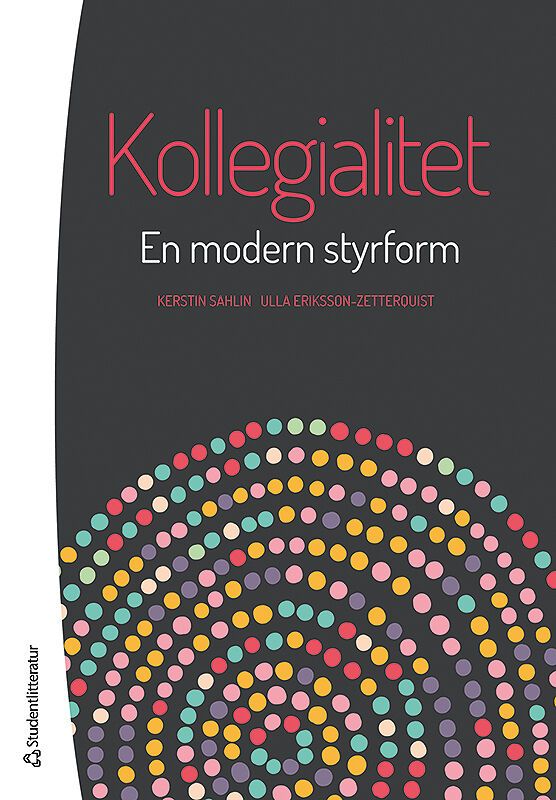 Kollegialitet - En modern styrform | 1:a upplagan