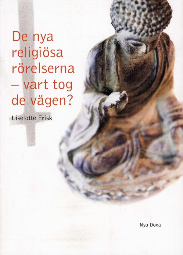 De nya religiösa rörelserna - vart tog de vägen? | 0:e upplagan