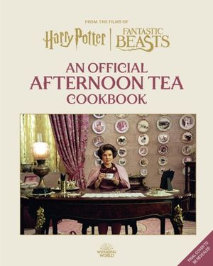 Harry Potter Official Afternoon Tea Cookbook