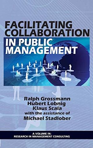 Facilitating Collaboration in Public Management