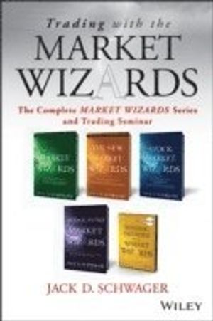 Trading with the Market Wizards: The Complete Market Wizards Series and Tra | 1:a upplagan