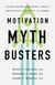 Motivation Myth Busters