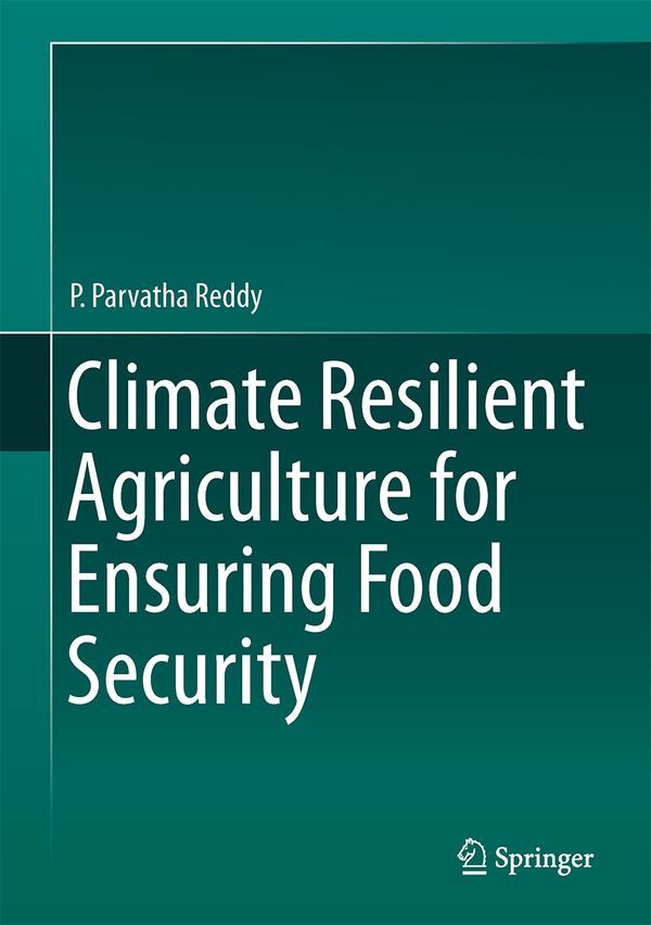 Climate Resilient Agriculture for Ensuring Food Security | 1:a upplagan