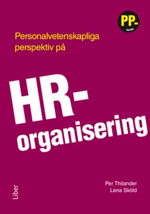 Personalvetenskapliga perspektiv på HR-organisering | 1:a upplagan