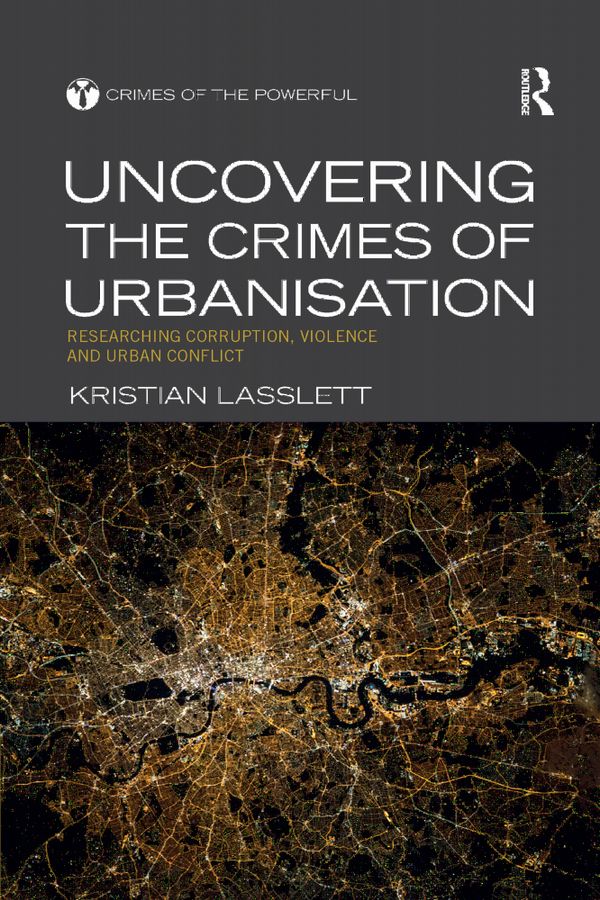 Uncovering the Crimes of Urbanisation | 1:a upplagan