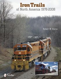 Iron Trails Of North America : 1978-2008