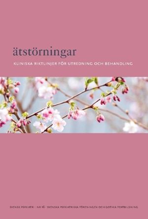 Ätstörningar : Kliniska riktlinjer för utredning och behandling