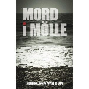 Mord i Mölle : en kriminalroman | 1:a upplagan