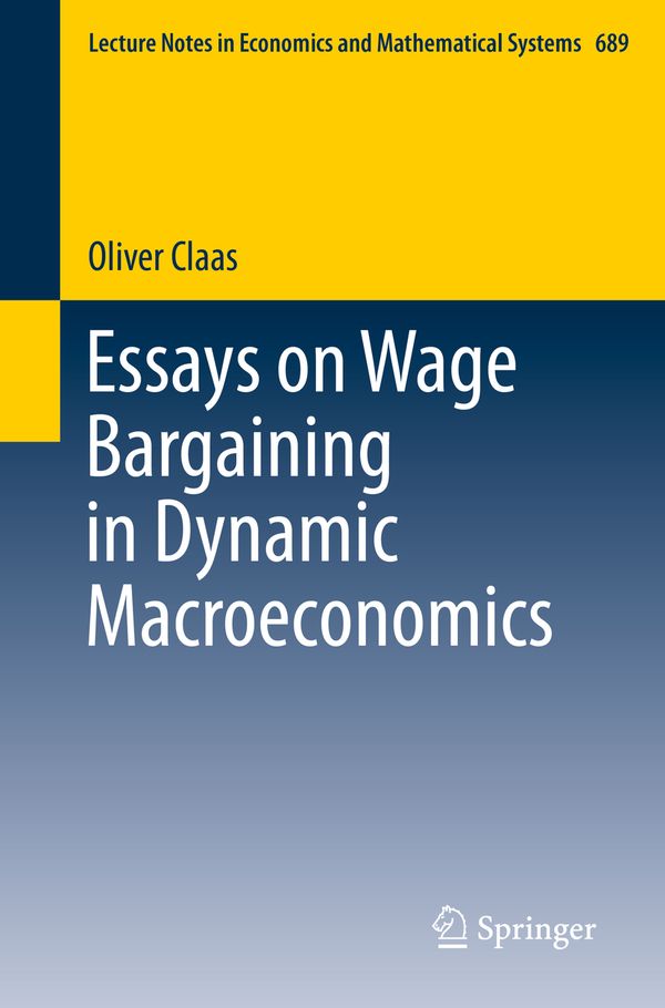 Essays on Wage Bargaining in Dynamic Macroeconomics | 1:a upplagan