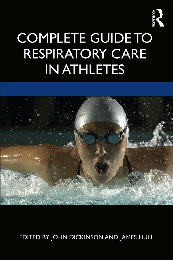 Complete Guide to Respiratory Care in Athletes | 1:a upplagan
