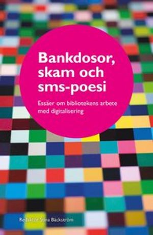 Bankdosor, skam och sms-poesi | 1:a upplagan