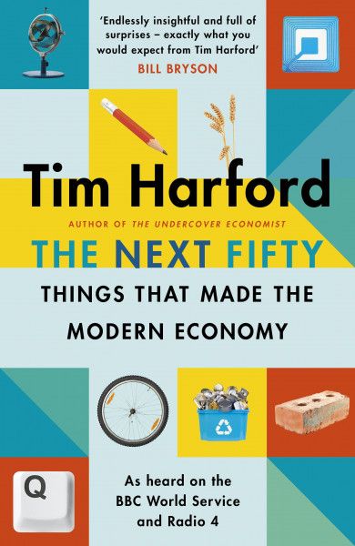 The Next Fifty Things that Made the Modern Economy | 0:e upplagan