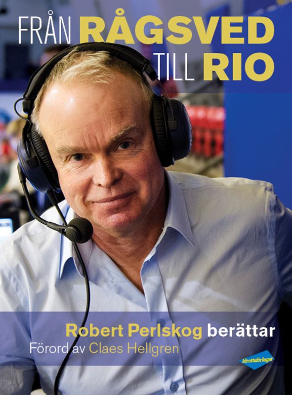 Robert Perlskog - Från Rågsved till Rio - Robert Perlskog