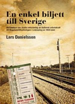 En enkel biljett till Sverige