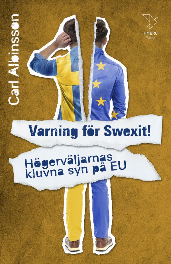 Varning för Swexit! Högerväljarnas kluvna syn på EU | 0:e upplagan