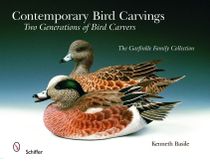 Contemporary Bird Carvings : Two Generations of Bird Carvers