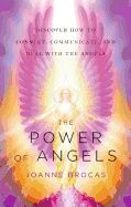 Power Of Angels : Discover How to Connect, Communicate, and Heal With the Angels