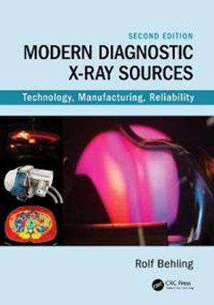 Modern Diagnostic X-Ray Sources |  2:e upplagan