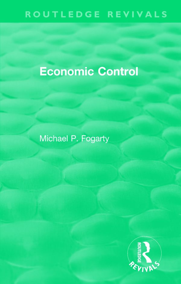 Routledge Revivals: Economic Control (1955) | 1:a upplagan