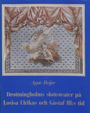 Drottningholms Slottsteater på Lovisa Ulrikas och Gustav III:s tid