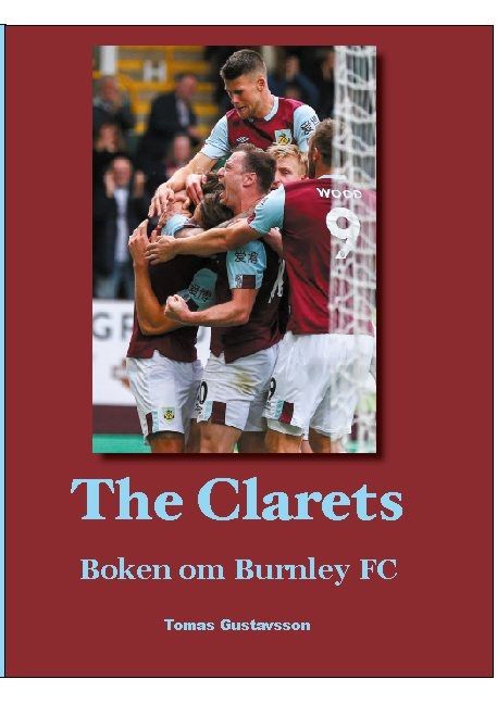 The Clarets : boken om Burnley FC | 1:a upplagan
