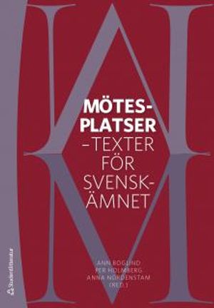 Mötesplatser : texter för svenskämnet | 1:a upplagan