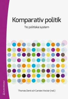 Komparativ politik - Tio politiska system | 2:a upplagan