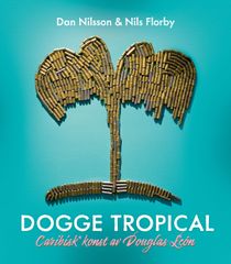 Dogge Tropical : Caribisk* konst av Douglas León