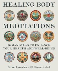 Healing body meditations - 30 mandalas to enhance your health and well-bein