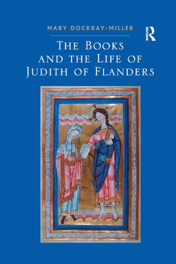 The Books and the Life of Judith of Flanders | 1:a upplagan