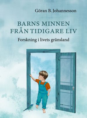 Barns minnen från tidigare liv: forskning i livets gränsland