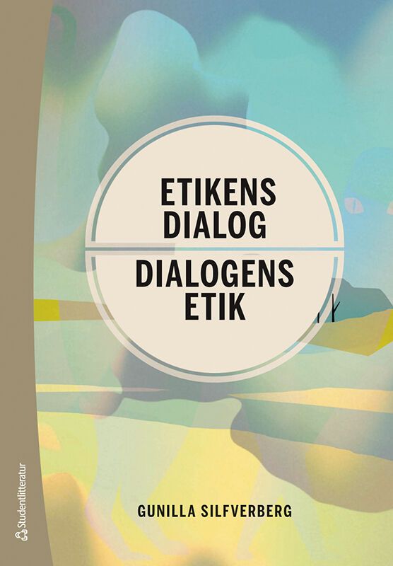 Etikens dialog : dialogens etik | 1:a upplagan