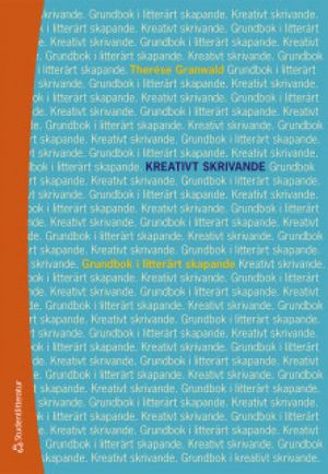 Kreativt skrivande - Grundbok i litterärt skapande | 1:a upplagan