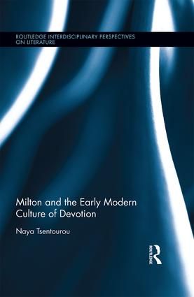 Milton and the Early Modern Culture of Devotion | 1:a upplagan
