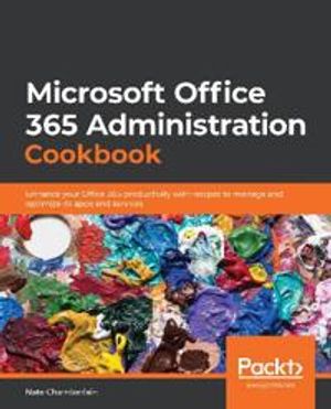 Microsoft Office 365 Administration Cookbook