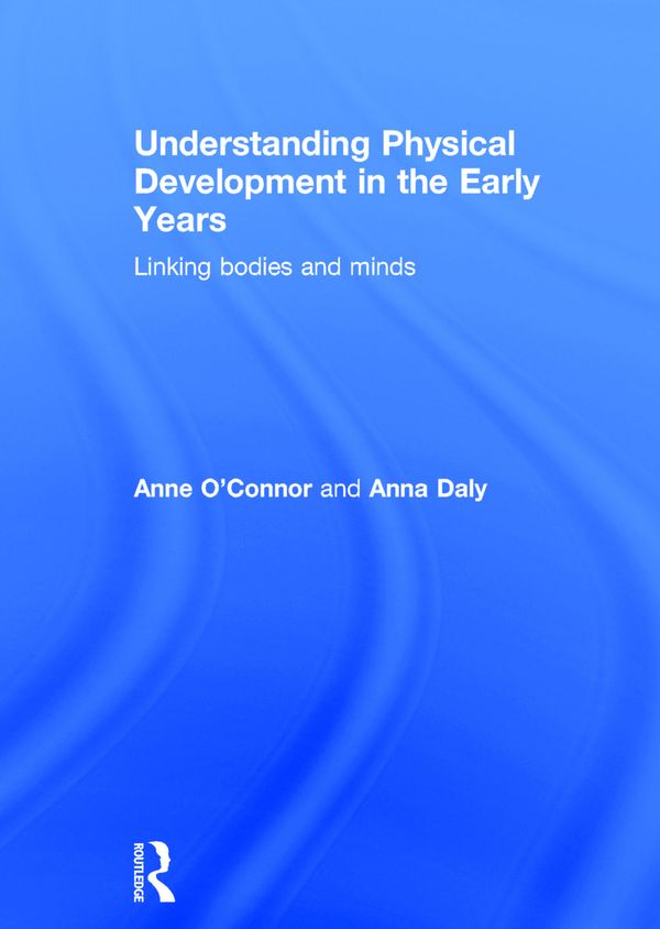 Understanding Physical Development in the Early Years | 1:a upplagan