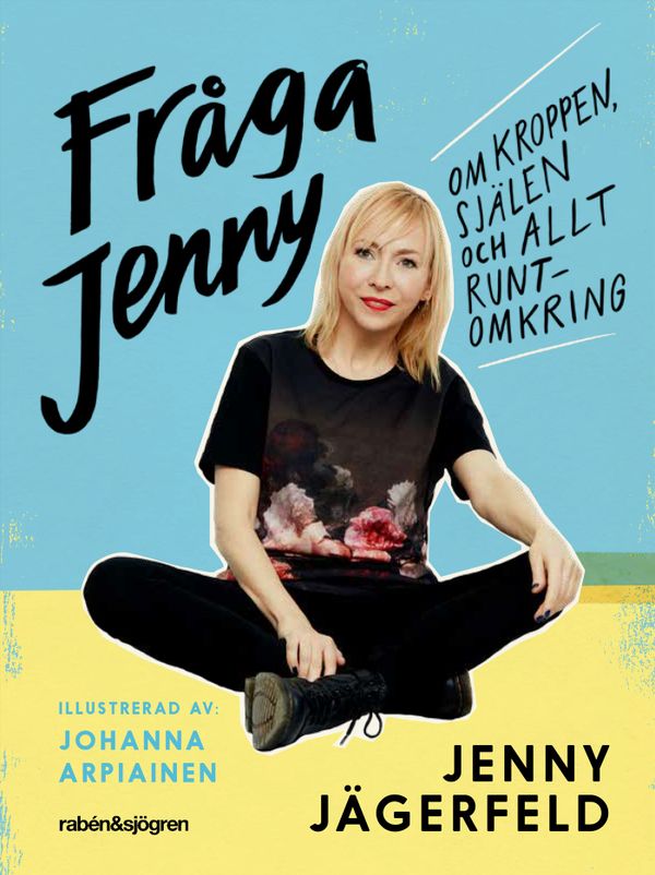 Fråga Jenny : om kroppen, själen och allt runtomkring | 1:a upplagan
