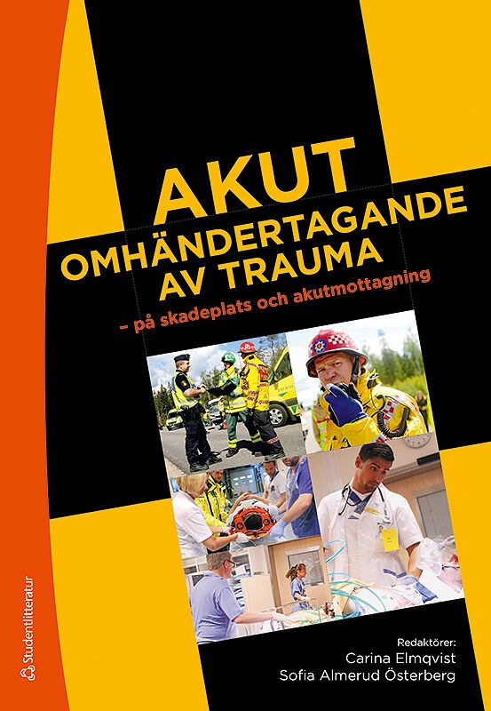 Akut omhändertagande av trauma - på skadeplats och akutmottagning | 2:a upplagan