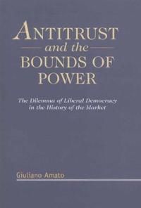Antitrust and the Bounds of Power | 0:e upplagan