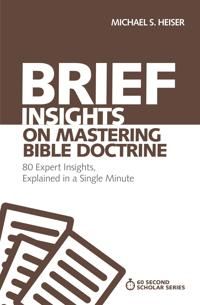 Brief insights on mastering bible doctrine - 80 expert insights, explained | 0:e upplagan