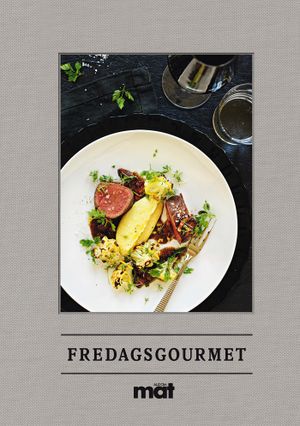 Fredagsgourmet | 1:a upplagan