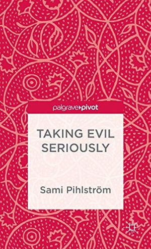 Taking Evil Seriously | 1:a upplagan