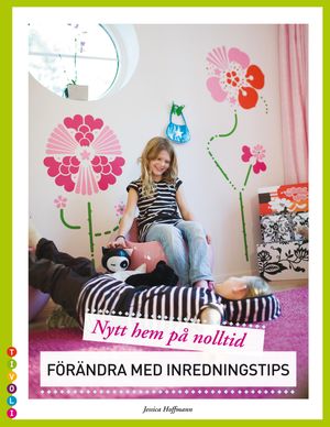 Förändra med inredningstips | 1:a upplagan