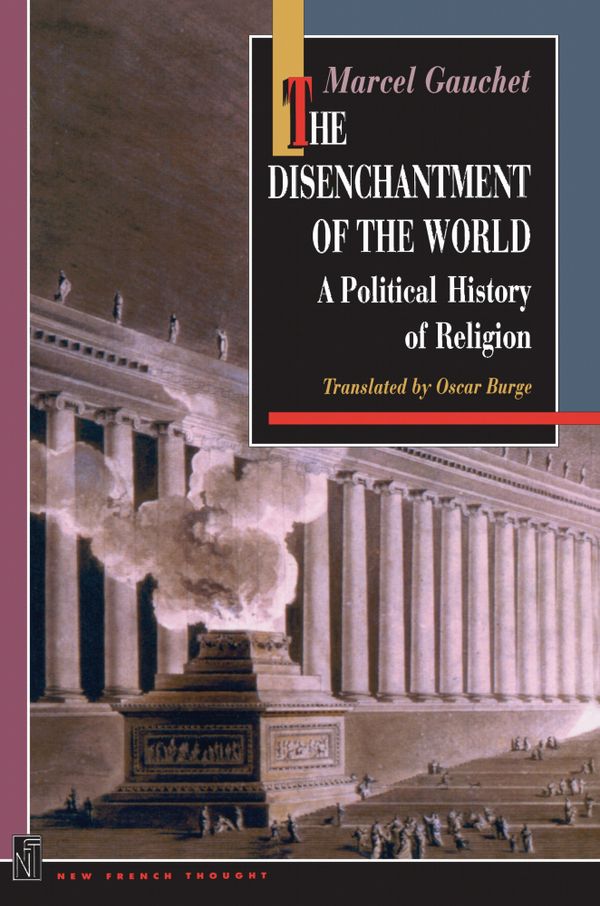 The Disenchantment of the World: A Political History of Religion | 0:e upplagan