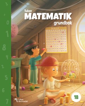 Tukan Matematik 1B Grundbok | 1:a upplagan