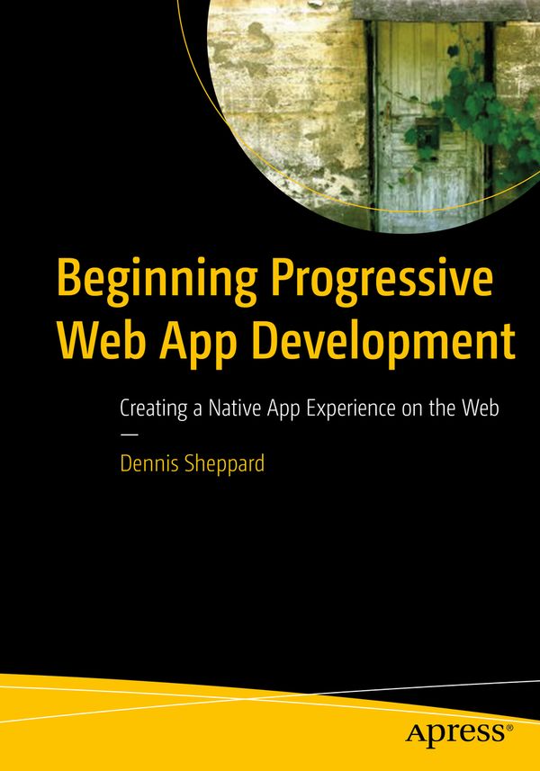 Beginning Progressive Web App Development | 1:a upplagan