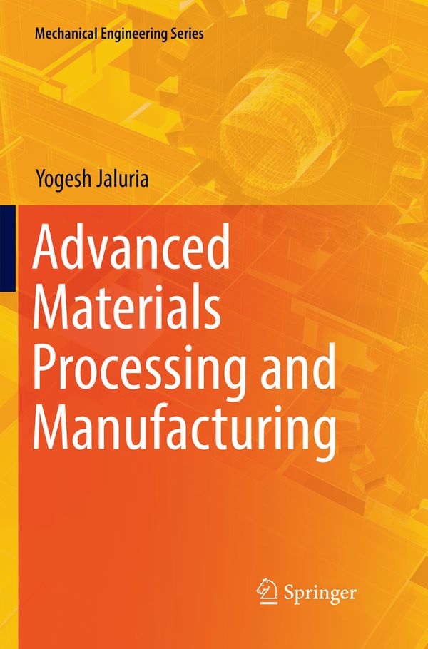 Advanced Materials Processing and Manufacturing | 1:a upplagan