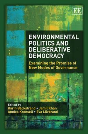 Environmental Politics and Deliberative Democracy | 0:e upplagan