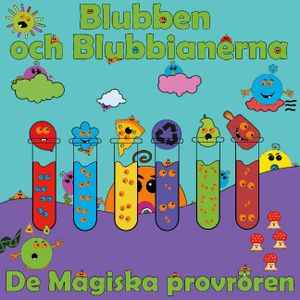 Blubben och Blubbianerna : De Magiska Provrören | 1:a upplagan